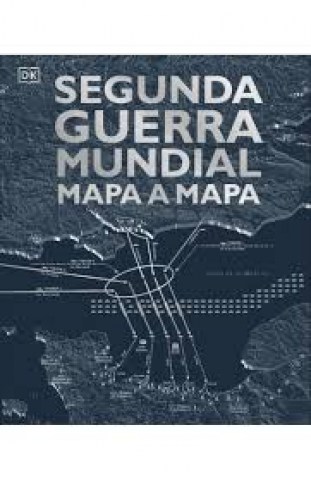Segunda-Guerra-mundial-mapa-a-mapa-9780241470268