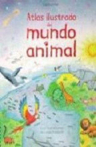 ATLAS-ILUSTRADOL-MUNDO-ANIMAL-9781409502135