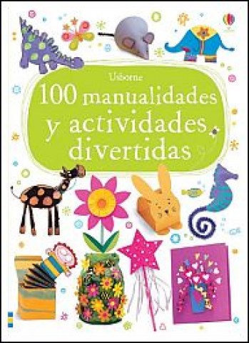 100-MANUALIDADES-ACTIVIDADES-DIVERTIDAS-9781409572671