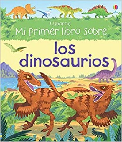 Mi-primer-libro-sobre-Los-dinosaurios-9781474920070