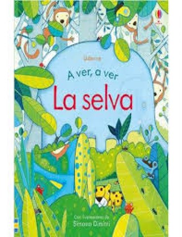 A-ver,-a-ver-La-selva-9781474920087