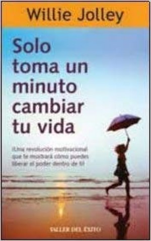 SOLO-TOMA-MINUTO-CAMBIAR-TU-VIDA-9781607382218