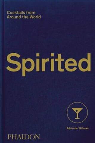 SPIRITED-COCKTAILS-FROM-ALL-AROUND-THE-WORLD-9781838661618