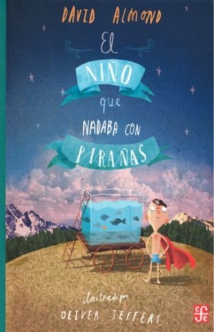 EL-NIÑO-QUE-NADABA-PIRAÑAS-9786071612687
