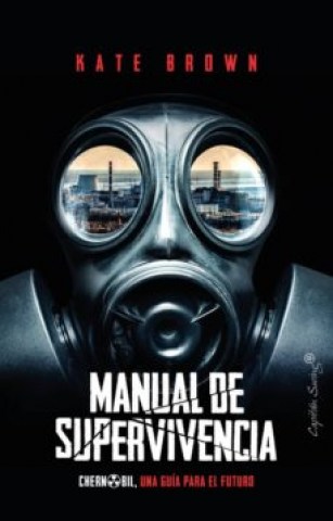 Manual-supervivencia-Chernobil,a-guia-paral-futuro-9788412064551