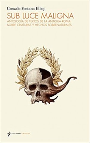 Sub-luce-maligna-Antologia-textos-antigua-Roma-sobre-criaturas-hechos-sobrenaturales-9788412155167