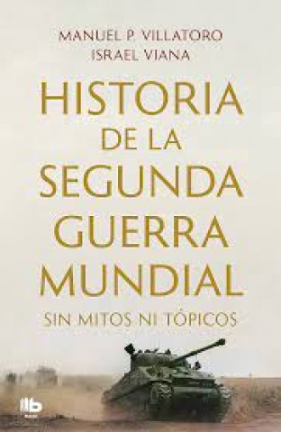 Historia-Segunda-Guerra-Mundial-sin-mitos-ni-topicos-9788413144351