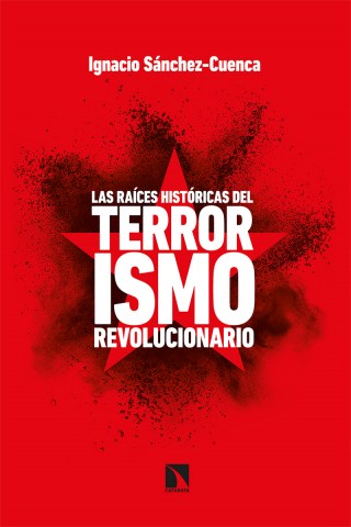 Las-Raices-historicasl-terrorismo-revolucionario-9788413521671