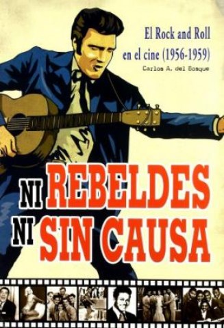 Ni-rebeldes-ni-sin-causa-l-Rock-and-Rollnl-cine-(1956-1959)-9788415191179
