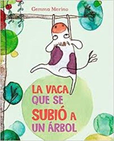 La-Vaca-que-se-subio-a-arbol-9788416117383