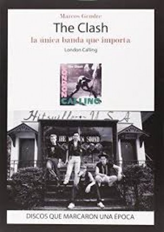 The-Clash-La-unica-banda-que-importa-9788416229116