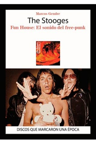 The-Stooges-Fun-House-l-sonidol-free-punk-9788416229253