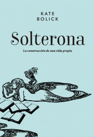 Solterona-Lastrucciona-vida-propia-9788416420711
