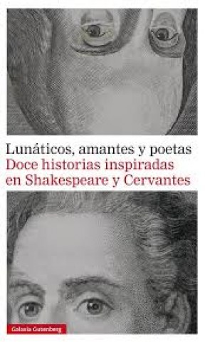 Lunaticos,-amantes-poetas-Doce-historias-inspiradasn-Shakespeare-Cervantes-9788416495320