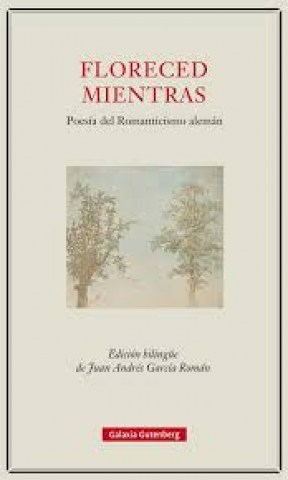 Floreced-mientras-Poesial-romanticismo-aleman-9788416734214