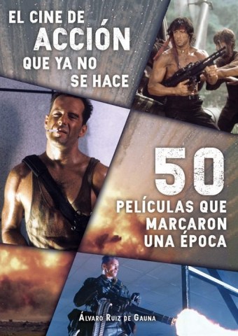 Cine-accion-quea-no-se-hace,l-50-peliculas-que-marcarona-epoca-9788416961368