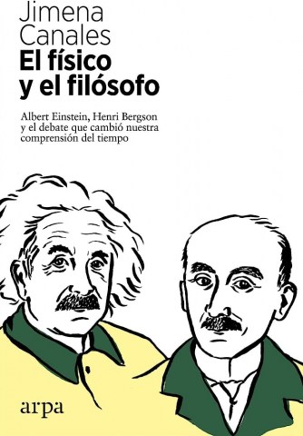 El-fisicol-filosofo-Albertinstein,-Henri-Bergsonlbate-que-cambio-nuestra-comprension-d-9788417623630