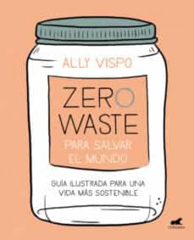 Zero-waste-para-salvarl-mundo-9788417664442