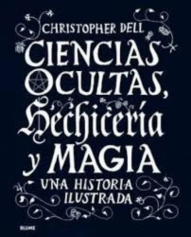 Ciencias-ocultas,-hechiceria-magia-Una-historia-ilustrada-9788417757304