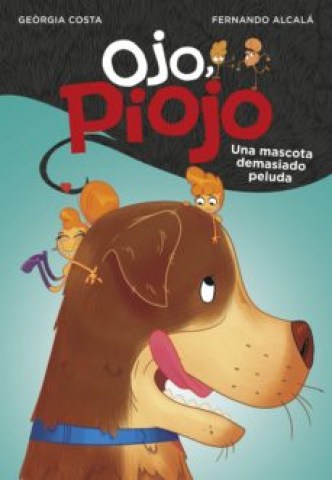 Ojo,-Piojo-Una-mascotamasiado-peluda-9788417922061
