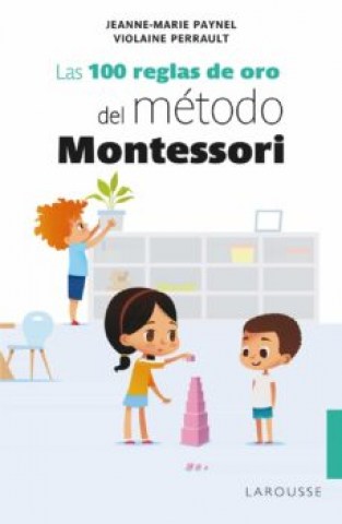 Las-100-reglas-orol-metodo-Montessori-9788418100239