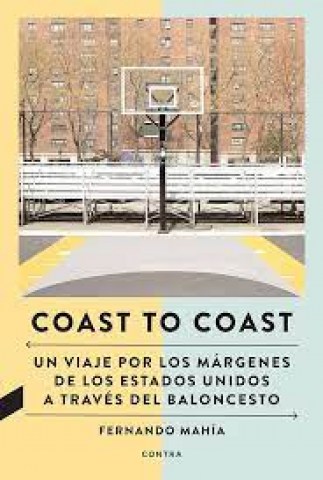 Coast-to-coast-Un-viaje-por-margenesstados-Unidos-a-travesl-baloncesto-9788418282805