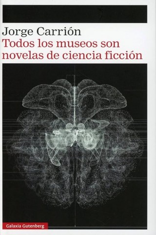 Todos-museos-son-novelas-ciencia-ficcion-9788418807657