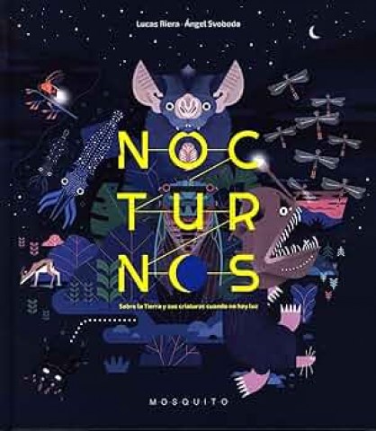 Nocturnos-Sobre-Tierra-sus-criaturas-cuando-no-hay-luz-9788419095428