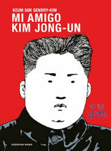 Mi-amigo-Kim-Jong-un-9788419940667