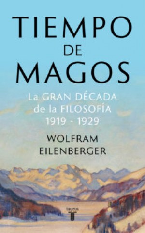 Tiempo-magos-La-gran-decada-filosofia-1919-1929-9788430622085