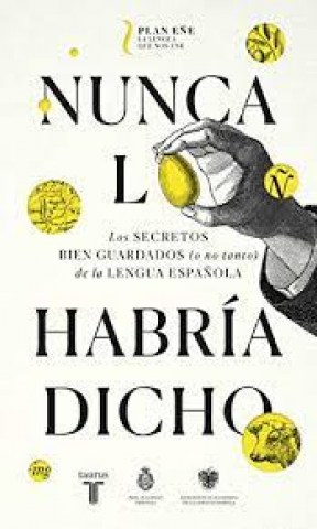 nunca-lo-hubiera-dicho-9788430623648