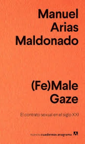 (Fe)Male-Gaze-ltrato-sexualnl-siglo-XXI-9788433916242
