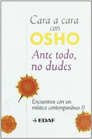 CARA-A-CARA-OSHO-ANTE-TODO,-NO-DUDES-9788441421707