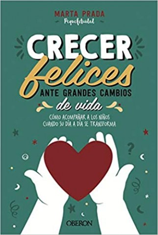 Crecer-felices-ante-grandes-cambios-vida-9788441543065