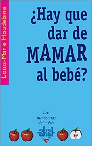 Hay-que-dar-mamar-al-bebe-9788446021056