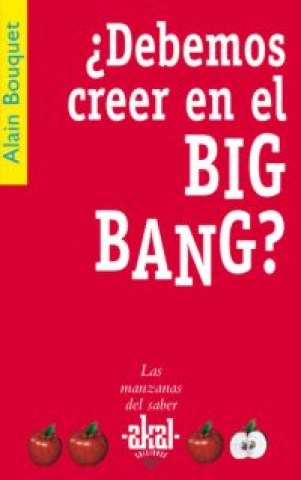 Debemos-creernl-Big-Bang-9788446021278