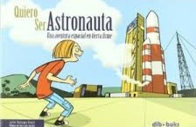 QUIERO-SER-ASTRONAUTA-A-AVENTURASPECIALN-TI-9788460952404