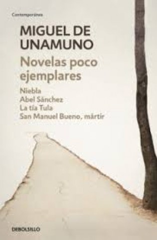 Novelas-pocojemplares-Niebla-Abel-Sanchez-La-tia-Tula-San-Manuel-Bueno,-martir-9788466346429