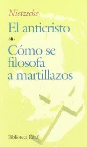 ANTICRISTO,L-COMO-SE-FILOSOFA-A-MARTILLAZOS-9788471664440