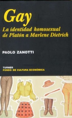 Gay-La-identidad-homosexual-Platon-a-Marlene-Dietrich-9788475067971