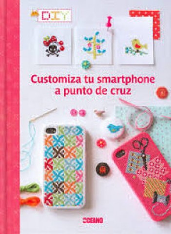 CUSTOMIZA-TU-SMARTPHONE-A-PUNTO-CRUZ-9788475568904