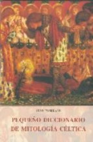 PEQUEÑO-DICCIONARIO-MITOLOGiA-CeLTICA-9788476518687