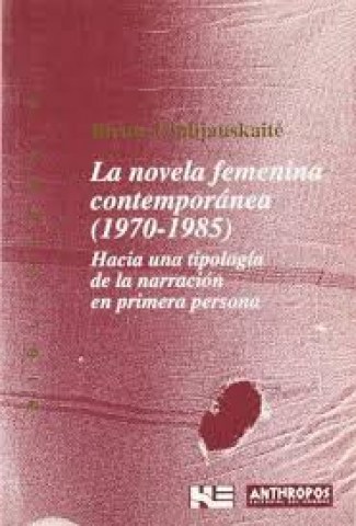 Novela-femeninatemporanea,-La-(1970-1985)-Haciea-tipologia-narracionn-primera-person-9788476584484