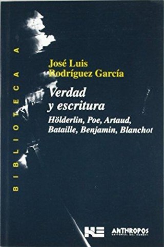 Verdadscritura-Hölderlin,-Poe,-Artaud,-Bataille,-Benjamin,-Blanchot-9788476584507