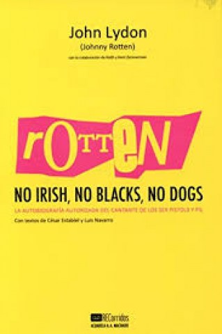 Rotten-No-irish,-no-blacks,-no-dogs-9788477742197