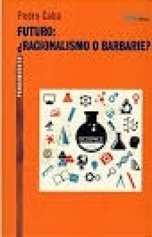 FUTURO-RACIONALISMO-O-BARBARIE-9788477747932