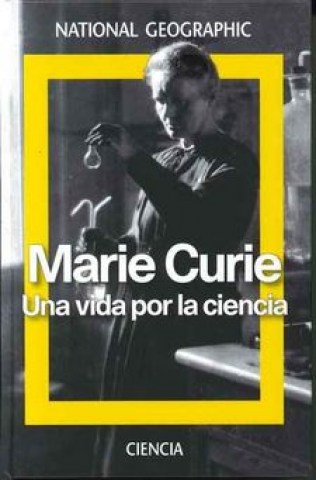 Marie-Curie-Una-vida-por-ciencia-9788482986913