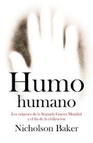 Humo-humano-Los-origenes-Segunda-Guerra-Mundiall-fin-civilizacion-9788483068274