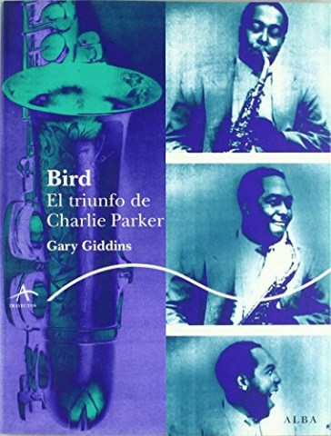 Bird-l-triunfo-Charlie-Parker-9788484283805
