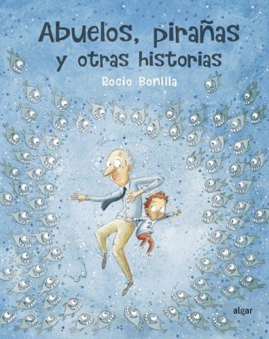 ABUELOS,-PIRAÑAS-OTRAS-HISTORIAS-9788491423966